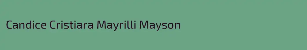 Candice Cristiara Mayrilli Mayson